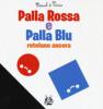 Palla Rossa e Palla Blu - 2