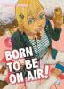 Born to Be on Air! - 5