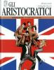 Gli Aristocratici - Edizione Integrale - 5