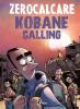 ZEROCALCARE - Kobane Calling - 2