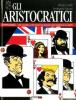 Gli Aristocratici - Edizione Integrale - 13