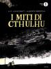 I Miti Di Chtulhu - 1