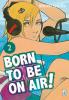 Born to Be on Air! - 2