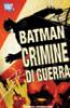 Batman Crimine di Guerra - 1
