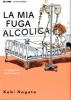 La Mia Fuga Alcolica - 1