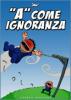 A come Ignoranza - 1